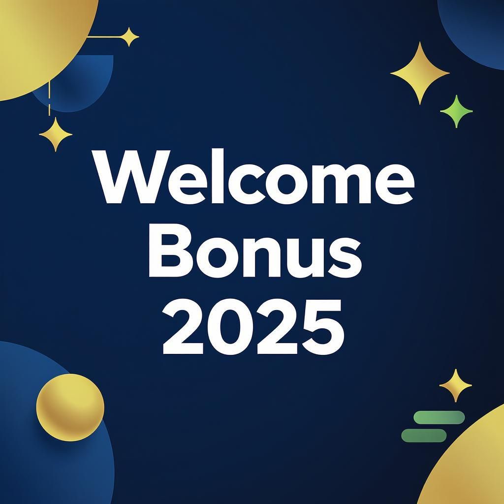 Welcome Bonus 2025