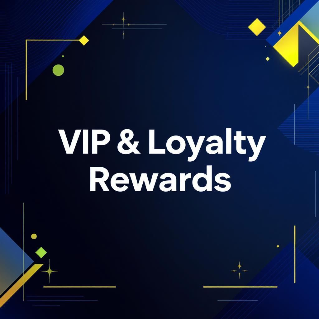 VIP & Loyalty Rewards